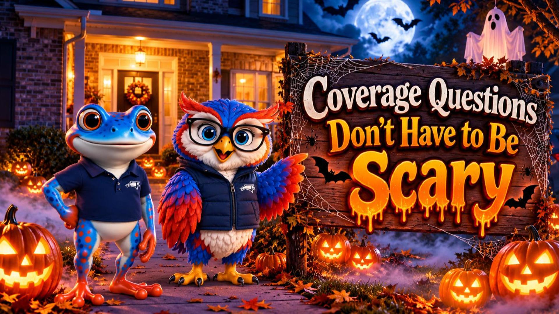 Coverage Questions Don’t Have to Be Scary